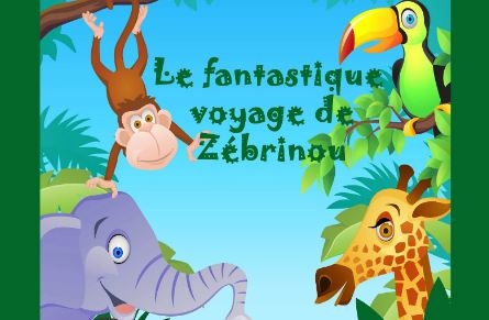 La fantastique voyage de zébrinou